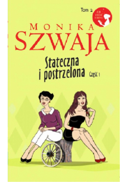 Stateczna i postrzelona Część 1