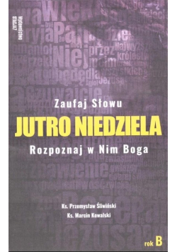 Jutro Niedziela Rok B