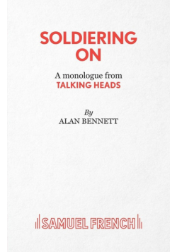 Soldiering On - A monologue from Talking Heads
