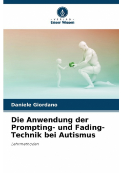 Die Anwendung der Prompting- und Fading-Technik bei Autismus