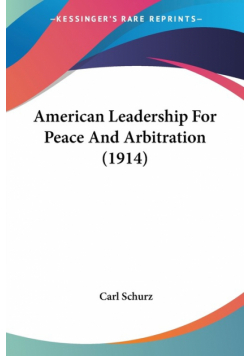 American Leadership For Peace And Arbitration (1914)