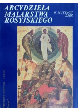 Arcydzieła malarstwa rosyjskiego