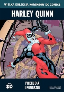 Wielka Kolekcja Komiksów DC Comics Harley Quinn Preludia i fantazje