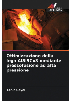 Ottimizzazione della lega AlSi9Cu3 mediante pressofusione ad alta pressione