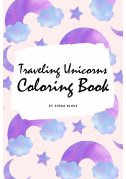 Traveling Unicorns Coloring Book for Children (6x9 Coloring Book / Activity Book)