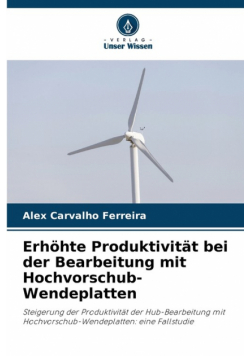 Erhöhte Produktivität bei der Bearbeitung mit Hochvorschub-Wendeplatten