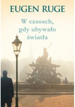 W czasach gdy ubywało światła