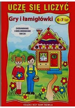 Uczę się liczyć Gry i łamigłowki 6-7 lat