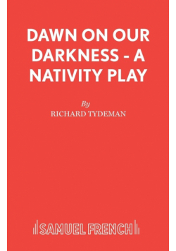 Dawn on Our Darkness - A Nativity Play