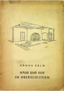 Haus und hof in oberschlesien 1939 r.