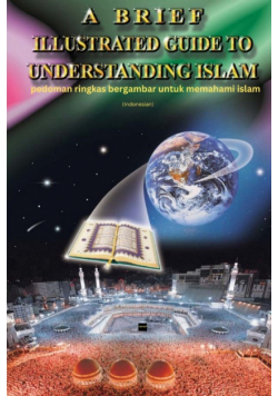 A Brief Illustrated Guide To Understanding Islam - pedoman ringkas bergambar untuk memahami islam