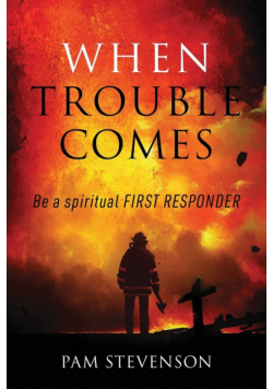 When Trouble Comes