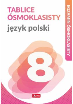 Tablice ósmoklasisty. Język polski