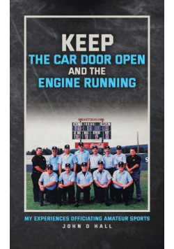 Keep The Car Door Open And The Engine Running