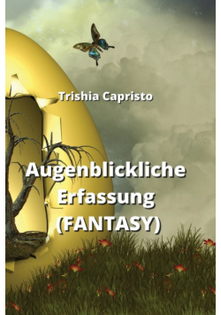 Augenblickliche Erfassung (FANTASY)