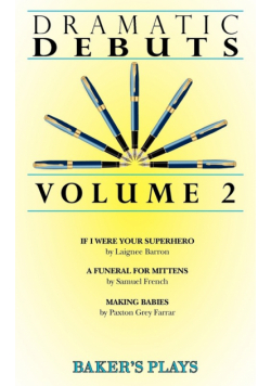 Dramatic Debuts Volume 2
