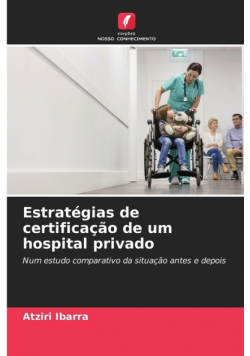Estratégias de certificação de um hospital privado