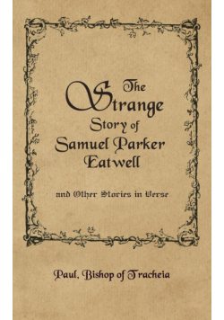 The Strange Story of Samuel Parker Eatwell and Other Stories