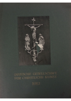 Deutsche Gesellschaft fur christliche Kunst, 1912 r.
