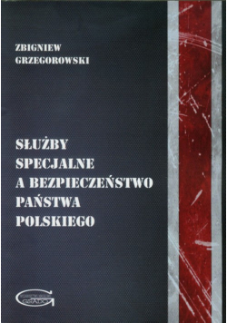 Służby specjalne a bezpieczeństwo państwa polskiego