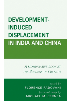 Development-Induced Displacement in India and China