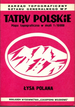 Tatry Polskie Mapa topograficzna w skali 1 10 000 Łysa Polana