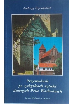 Przewodnik po zabytkach sztuki dawnych Prus Wschodnich