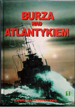 Burza nad Atlantykiem Tom 1