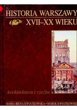 Historia Warszawy XVII  XX wieku Architektura i rzeźba