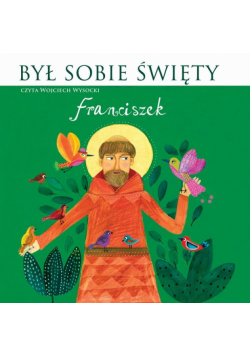 Był sobie Święty Franciszek
