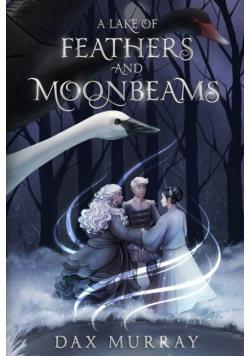 A Lake of Feathers and Moonbeams