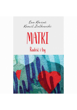 Matki. Radość i łzy