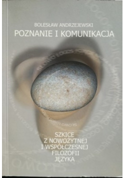 Poznanie i komunikacja szkice z nowożytnej i współczesnej filozofii języka