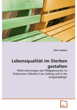 Lebensqualität im Sterben gestalten