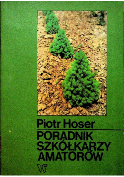 Poradnik szkółkarzy amatorów