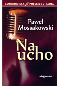 Mossakowski Paweł - Na ucho