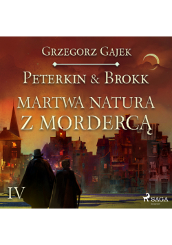 Peterkin i Brokk: Księga czterech. Peterkin & Brokk 4: Martwa natura z mordercą