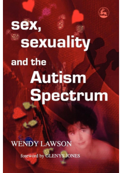 Sex, Sexuality and the Autism Spectrum