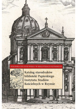 Katalog starodruków biblioteki Papieskiego Instytutu Studiów Kościelnych w Rzymie