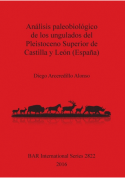 Análisis paleobiológico de los ungulados del Pleistoceno Superior de Castilla y León (España)