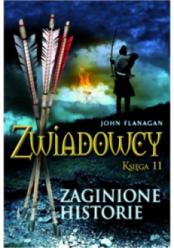 Zwiadowcy Księga 11  Zaginione historie