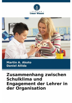 Zusammenhang zwischen Schulklima und Engagement der Lehrer in der Organisation