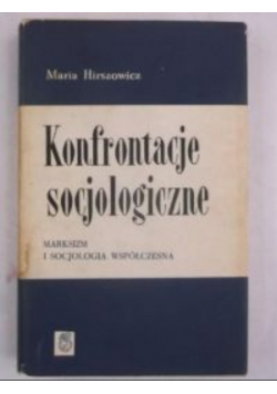 Hirszowicz Maria - Konfrontacje socjologiczne