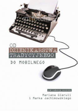 Od dziennikarstwa tradycyjnego do mobilnego