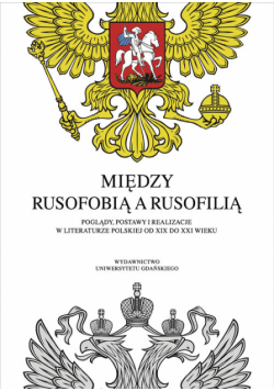 Między rusofobią a rusofilią