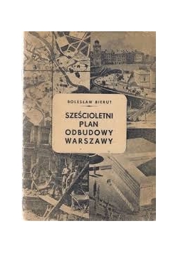 Sześcioletni plan odbudowy Warszawy, 1949 r.