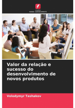 Valor da relação e sucesso do desenvolvimento de novos produtos