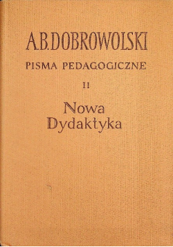Pisma pedagogiczne II Nowa dydaktyka