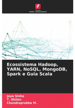 Ecossistema Hadoop, YARN, NoSQL, MongoDB, Spark e Guia Scala