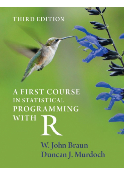 A First Course in Statistical Programming with R